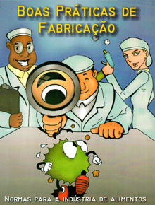 Boas práticas de fabricação: Normas para a indústria de alimentos, 2009. 47p.